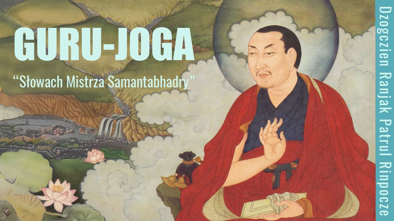 4. Guru Joga - Słowa Mistrza Samantabhadry