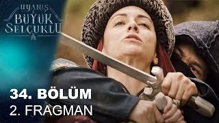 Uyanış Büyük Selçuklu 34. Bölüm 2. Fragmanı