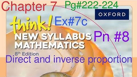 Direct and Inverse proportion concept| Think New Syllabus Mathematics Book 2| Chapter 7 Ex#7c