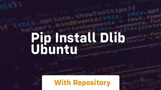 pip install dlib ubuntu