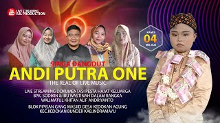 🔴 Live Ngarak ANDI PUTRA ONE || Khitanan Ananda ALIF ANDRIYANTO || Pipisan 04 Mei 2023 (Delay)