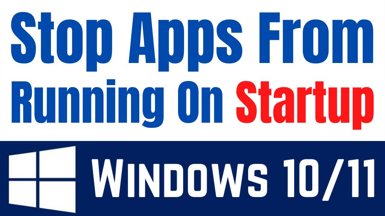 How To Stop Apps From Opening On Startup In Windows 10/11 PC | Easy ...