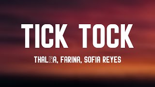 TICK TOCK - Thalía, Farina, Sofia Reyes (Lyrics Version) 🎹
