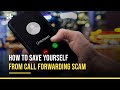 New Scam! How To Save Yourself From Call Forwarding Scam