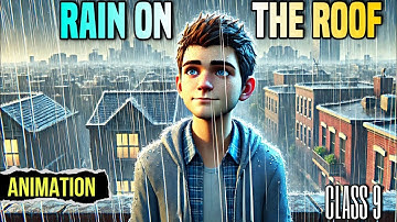 Rain on the roof class 9 |rain the roof class 9 explanation |rain on the roof class 9 animation #bkp