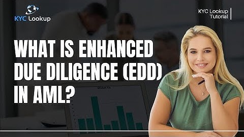 What is Enhanced Due Diligence | AML risk indicators | applying Enhanced Due Diligence