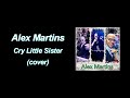 Alex martins   cry little sister