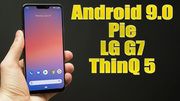 Install Android 9.0 pie on LG G7 ThinQ (Pixel Experience ROM) - How to Guide!