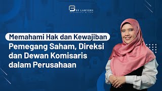 Memahami Hak Dan Kewajiban Pemegang Saham Direksi Dan Dewan Komisaris Dalam Perusahaan