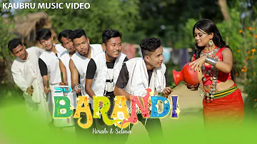 BARANDI | New Official Kaubru Music Video | Hiresh & Selina | Uainsoknaiha Ft. Jeni