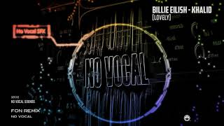 Billie Eilish Khalid Lovely Fon Müzik Remix No Vocal Resimi