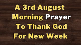 Morning Prayer To Thank God For New Week | Prayer Before You Start Your Day 