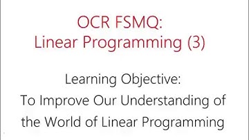 OCR FSMQ Additional Mathematics (Old Spec) - Lesson 9: Linear Programming Part 3