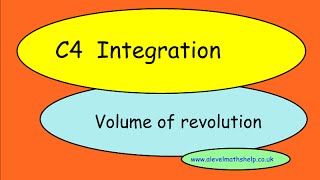 C4 Volume of revolution-Integration - A2 - alevelmathshelp
