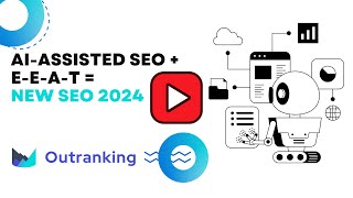 AI Assisted SEO + E-E-A-T = New SEO 2024