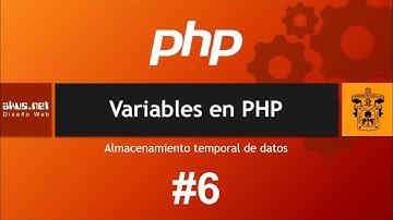 Variables en PHP ¿Para qué sirven y cómo se usan?