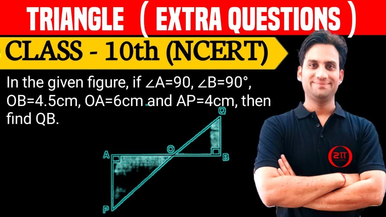 In the given figure, if ∠A =90°, ∠B = 90°, OB = 4.5 cm, OA = 6cm and AP ...