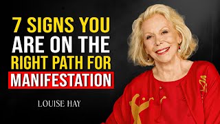 Louise Hay - 7 Signs You Are On The Right Path For MANIFESTATION