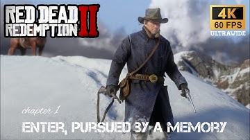 Red Dead Redemption 2 - chapter 1 Enter, Pursued by a Memory [4K 60FPS PC ULTRAWIDE] - No Commentary