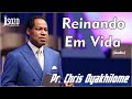 Pr. Chris Oyakhilome - Reinando em Vida