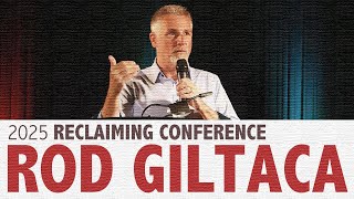 Rod Giltaca​ / 2025 Reclaiming Conference