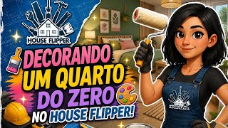 🎨✨ DECORANDO UM QUARTO DO ZERO NO HOUSE FLIPPER! ✨🎨
