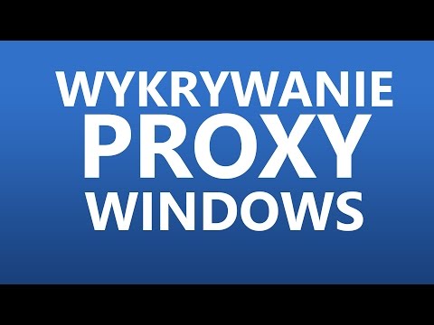 Włączanie / Wyłączanie automatycznego wykrywania proxy w Windows (WPAD)