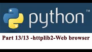 Part 13/13: Lessons on httplib2 and webbrowser