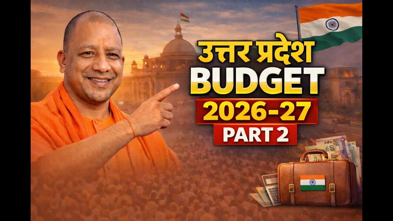 Uttar Pradesh Budget 2026-27 Part 2