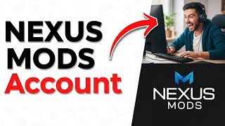 How To Make A Nexus Mod Account (Quick & Easy)