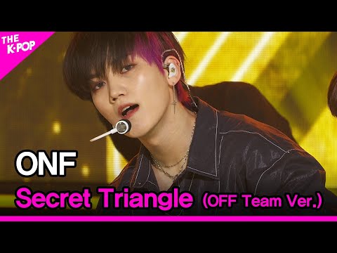 ONF, Secret Triangle (OFF Team Ver.) (온앤오프, 비밀(OFF Team Ver.)) [THE SHOW 210316]