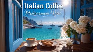 Morning Coffee in Italy ☕ Italian Vibes & Scenic Amalfi Coast Relaxation 4K