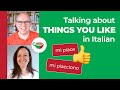 Using the Italian verb PIACERE | Talking about things you like