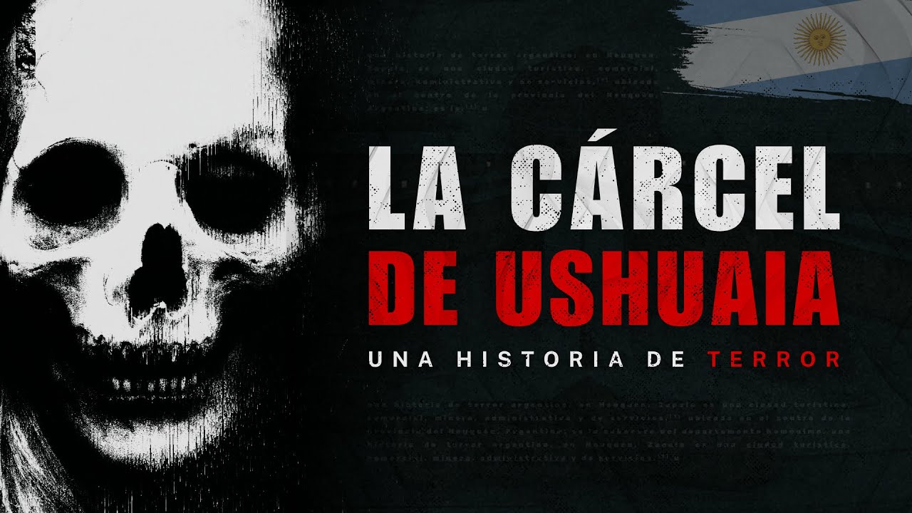 UNA HISTORIA DE TERROR EN USHUAIA | La Cárcel del Fin Del Mundo. 