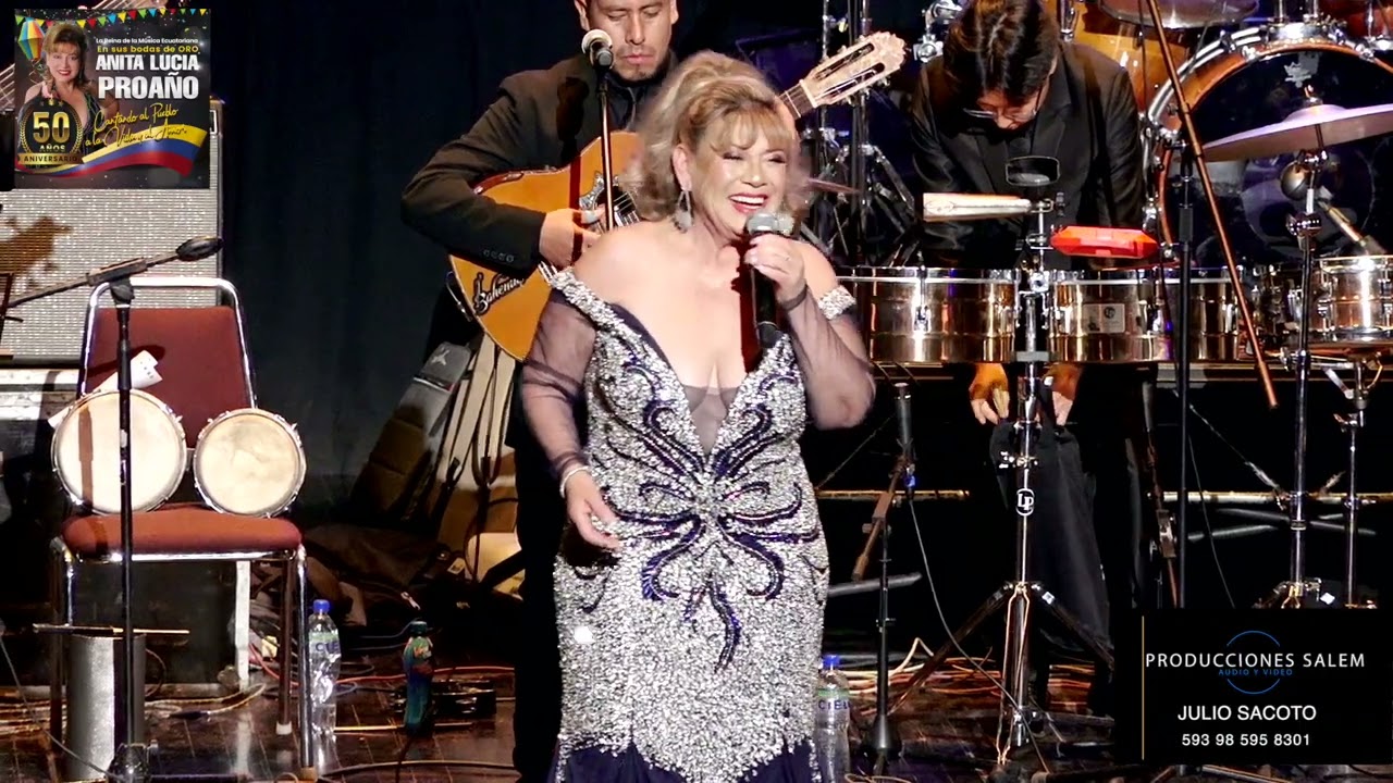 Anita Lucia Proaño -  SHOW 50 AÑOS DE VIDA ARTISTICA CUENCA