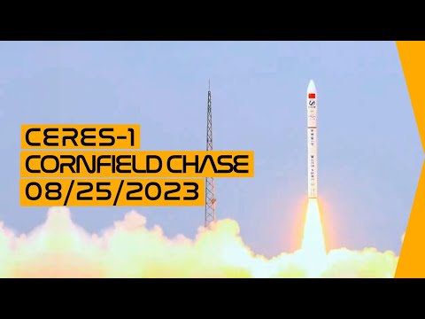 Ceres-1 Rocket Launch | Cornfield Chase