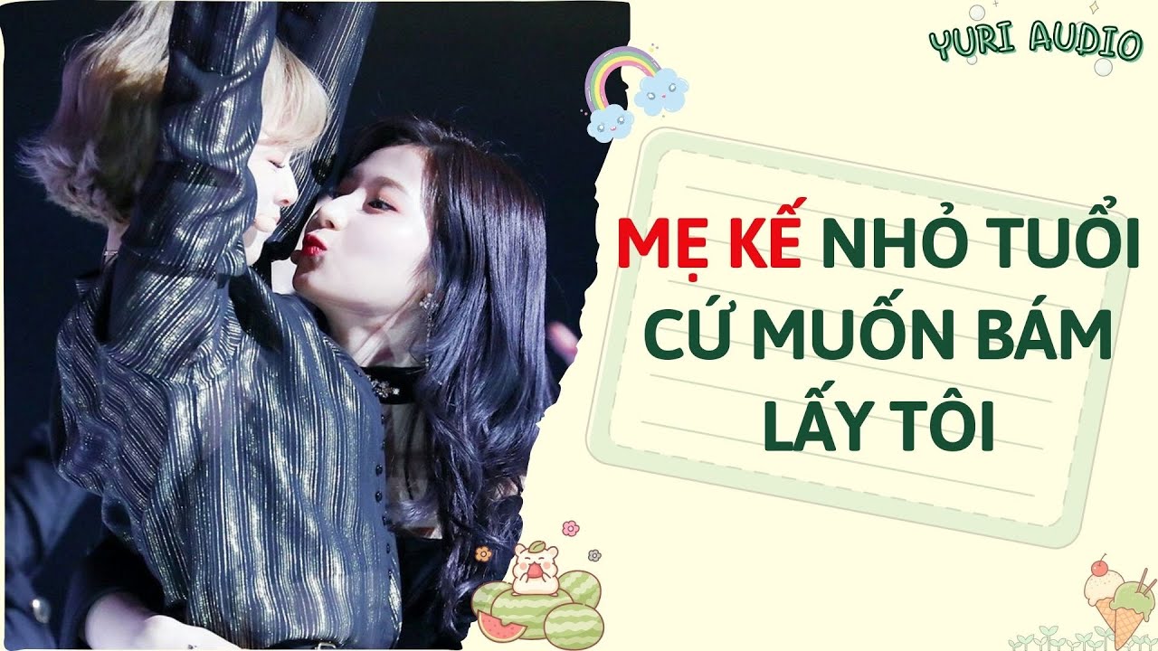 GL Audio | MẸ KẾ NHỎ TUỔI CỨ MUỐN BÁM LẤY TÔI | Truyện Sáng Tác