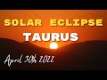 Solar Eclipse in Taurus April 30th, 2022