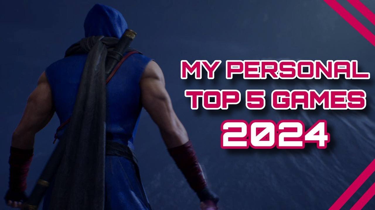 My Personal Top 5 Games of 2024 and my best clips of it - READ ...
