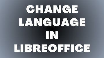 Hoe de taal in LibreOffice te wijzigen