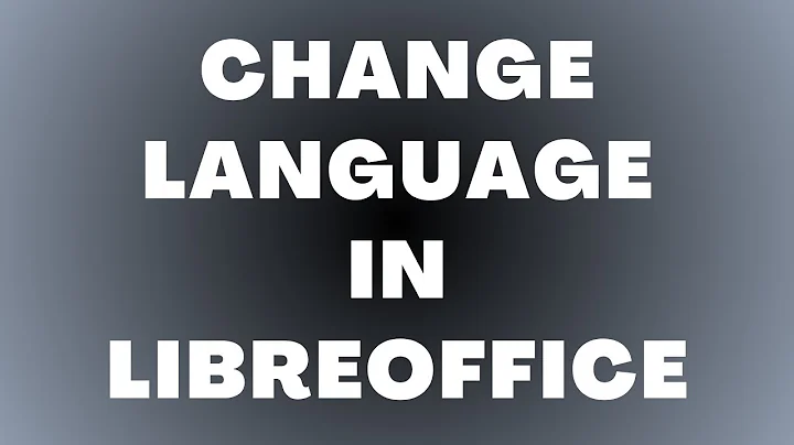 How to Change Language in LibreOffice