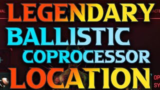 Legendary Ballistic Coprocessor Cyberpunk 2077 - Legendary Cyberware Locations Legendary Ballistic Coprocessor Cyberpunk 2077 - Legendary Cyberware Locations