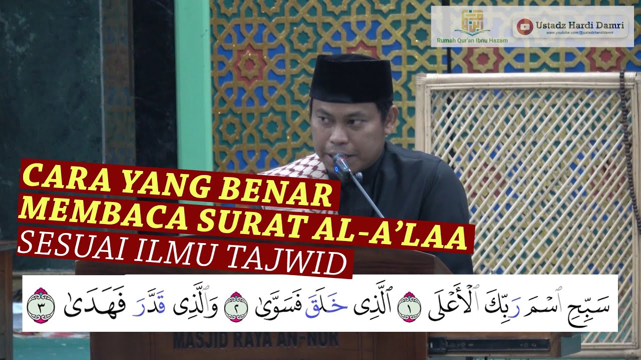 CARA YANG BENAR MEMBACA SURAT AL-A'LAA SESUAI ILMU TAJWID (Ustadz Hardi Damri, Lc. M.H)