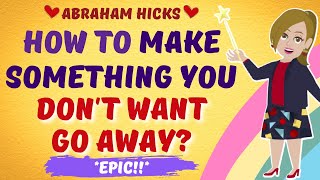 How To Make A Health Condition Go Away Abraham Hicks 2022 - Law Of Attraction