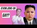 Is Kim Jong-Un Gay?