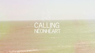 NÉONHÈART - CALLING (Lyric Video)