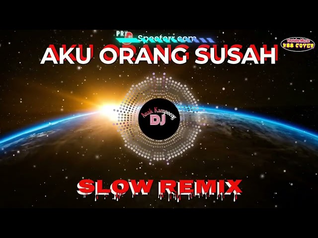 AKU ORANG SUSAH (Decky Ryan) || Slow Remix  || Dj Anak Kampoeng || N88 Cover class=