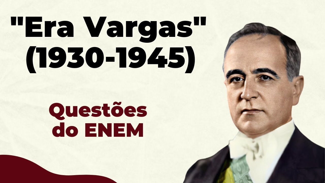 Era Vargas (1930-1945): analisando questões do ENEM - YouTube