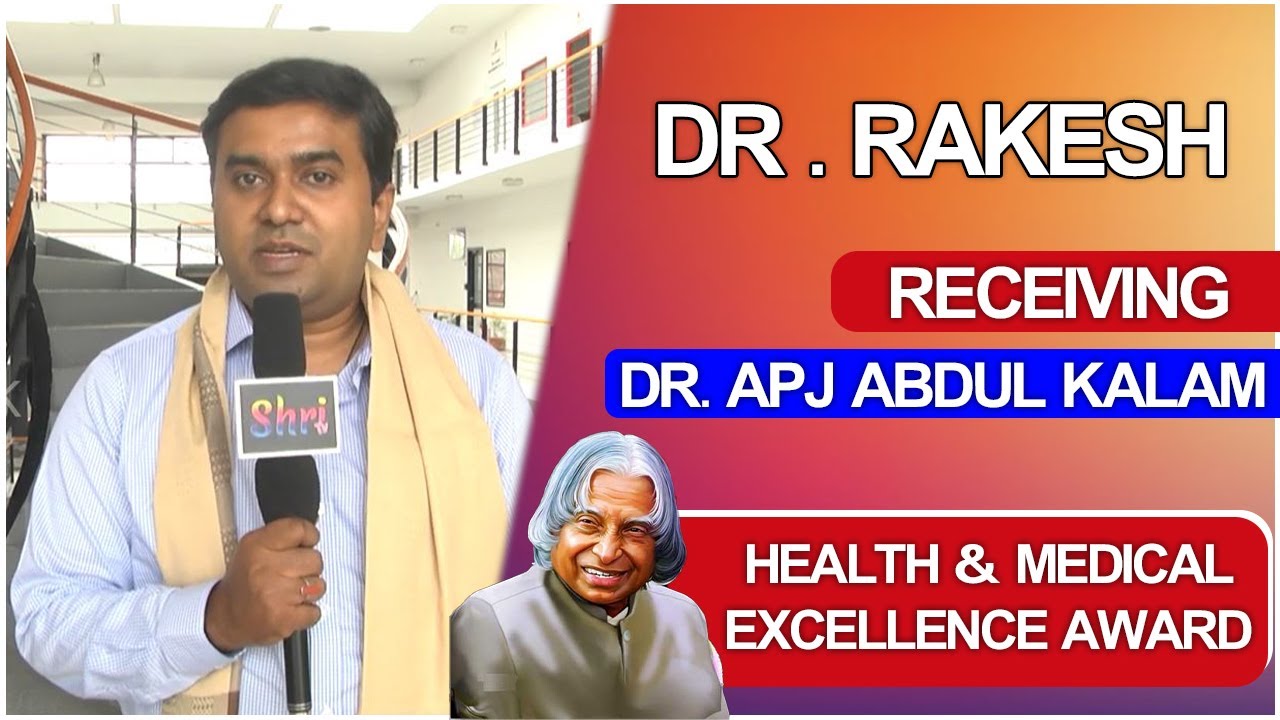 Dr Rakesh Receiving Dr. APJ Abdul Kalam Health And Medical Excellence