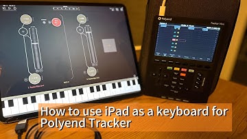 How to use an iPad/iPhone as keyboard to Polyend Tracker mini and Tracker+
